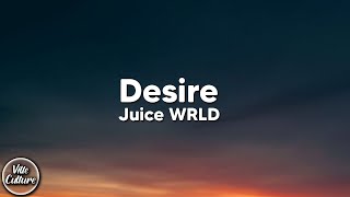 Juice WRLD  Desire Lyrics [upl. by Neenaej]