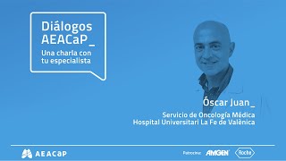 Óscar Juan  Diálogos AEACaP CáncerdePulmón [upl. by Dahaf]