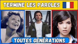 Termine les paroles  16 Tubes français à compléter  Toutes générations [upl. by Ameg987]