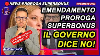 Il GOVERNO dice NO alla PROROGA SUPERBONUS 110 al 2024 ultime notizie  Stop all’emendamento [upl. by Tnirb]