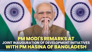 PM Modis remarks at joint inauguration of development initiatives with PM Hasina of Bangladesh [upl. by Alamaj413]