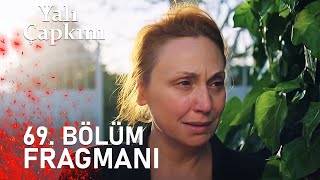 Yalı Çapkını 69 Bölüm Fragmanı I Saflar Değişti [upl. by Nosydam]