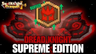 ULTIMATE Dread Knight Build in Soul Knight Prequel [upl. by Nnaear]