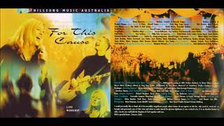 HILLSONG  FOR THIS CAUSE  FULL ALBUM 2000 [upl. by Mail72]