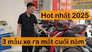 Top 3 xe ra mắt vào tháng cuối 2024 Hot Sh 2025  Nam hihi [upl. by Rempe977]