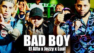 El Alfa x Lual La L x Jezzy  BAD BOY Video Oficial 4K [upl. by Kahaleel]