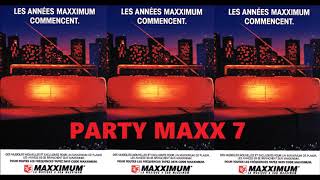 PARTY MAXX 7  LA MUSIQUE A SON MAXXIMUM 1991 [upl. by Loziram]