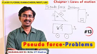 14 Pseudo force and Numericals How to Solve problems  Cbse samacheer JEE NEET [upl. by Margareta875]