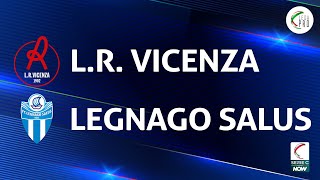 LR Vicenza  Legnago Salus 11  Gli Highlights [upl. by Amerd489]