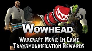 Warcraft Movie InGame Transmogrification Rewards [upl. by Rolyks]