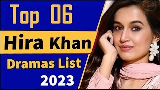 Top 06 dramas of Hira Khan  Hira Khan dramas  Hira Khan best drama  pakistani drama hirakhan [upl. by Meadow458]