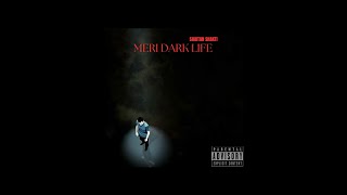 MERI DARK LIFE SHAITANSHAKTI OFFICIAL MUSIC AUDIO  2024 [upl. by Naimad811]