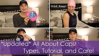 Updated All About Caps Types Tutorial and Care  Anna Bloopers [upl. by Adamis]