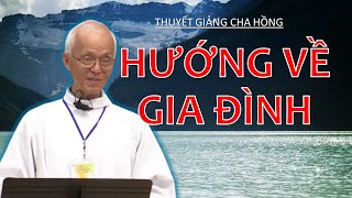 Thuyết Giảng  Hướng Về Gia Đình – Cha Micae Phạm Quang Hồng  CĐCGVNTU [upl. by Ynagoham]