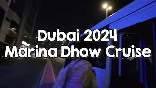 Dubai Marina Dhow Cruise  2024 [upl. by Eiramasil924]