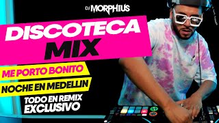 DISCOTECA MIX 2024 🍺 ME PORTO BONITO NOCHE EN MEDELLIN DJ MORPHIUS 🔥 [upl. by Brett]