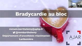 AJAR Paris  Formation Hémodynamique « Bradycardie au bloc opératoire » 2022 [upl. by Manvell62]