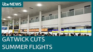 Gatwick Airport cuts summer flights after Jubilee weekend chaos  ITV News [upl. by Ilrahc]