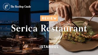 Serica Restaurant in Istanbul  Review [upl. by Sholley]