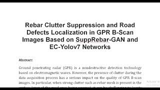 Rebar Clutter Suppression and Road Defects Localization in GPR B Scan Images Based on SuppRebar GAN [upl. by Nirad411]