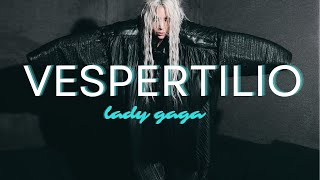 🔴 LADY GAGA NEW ALBUM VESPERTILIO [upl. by Dnalram48]