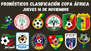 PRONOSTICOS para la clasificacion COPA ÁFRICA DE NACIONES  JUEVES 14 de Noviembre [upl. by Selokcin]