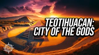 Teotihuacan Uncovering the Mysteries of the City of the Gods [upl. by Shantha]