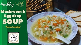 Mushroom amp Egg Drop Soup  Best for Weight loss  Easy and Quick  Healthy Soup [upl. by Yeldar877]