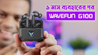 Wavefun G100 Bangla Review  ১৪৫০ টাকায় বেস্ট গেমিং Earbuds [upl. by Hcaz640]