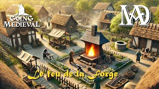 Going Medieval  LE FEU DE LA FORGE  s6e10 mondaytalks roadmap [upl. by Nalak]