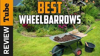 ✅Wheelbarrow Best Wheelbarrow Buying Guide [upl. by Lugar]