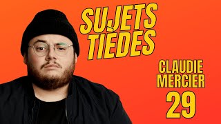 Sujets Tièdes  Claudie Mercier  Épisode 29 [upl. by Aliemaj]