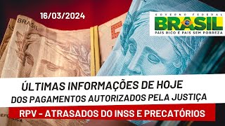 PRECATÃ“RIOS  RPV E ATRASADO DO INSS LIBERADOS EM MARÃ‡O 2024 RESUMO DOS PAGAMENTOS AUTORIZADOS [upl. by Emmaline]