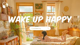 Chill Music Playlist 🌞 Chill songs to make you feel so good 🌞 Wake Up Happy [upl. by Nirok]