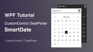 현대적인 WPF Custom Control 구축 향상된 DatePicker 만들기  WPF SmartDate 시리즈 [upl. by Lechner192]