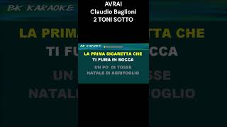 AVRAI Claudio Baglioni Karaoke  2 Toni Sotto  StrumentaleTesto [upl. by Khalil680]