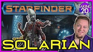 Starfinder Classes Solarian  How to Play Starfinder  Taking20 [upl. by Kindig141]