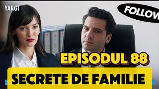 Yargi  Secrete de familie  Episodul 88 ORIGINAL  132 amp 133 TV   Rezumat [upl. by Adneral584]