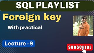 9 FOREIGN KEY IN SQL  SQL TUTORIAL [upl. by Alanna]