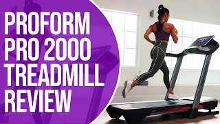 ProForm Pro 2000 Treadmill Review An In Depth Review Insider Breakdown [upl. by Ahsercel]