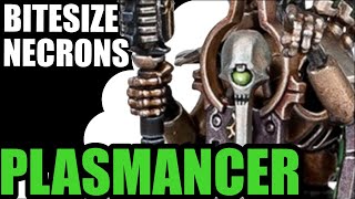 Plasmancer  Bitesized Necrons  9th Edition Review [upl. by Bashemeth]