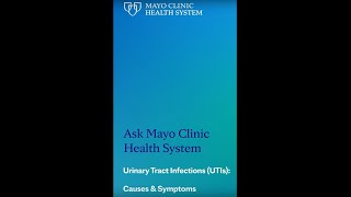 Ask Mayo Clinic Health System – Urinary Tract Infections UTIs [upl. by Mellitz]