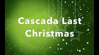 Cascada Last Christmas Instrumental With Lyrics [upl. by Hnah]