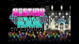 Guía Monthly Idol en español [upl. by Coltson]