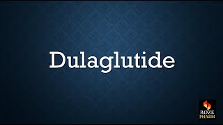 Dulaglutide pronunciation pharmacology diabetes drug T2DM medicine GLP1 antagonist [upl. by Nappie698]