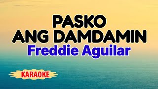 Pasko Ang Damdamin – Freddie Agiular Karaoke Version [upl. by Haidadej]