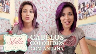 Colorindo os cabelo com anilina  Stella Cadente [upl. by Maitund54]