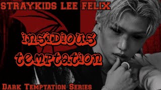 DT SERIES STRAYKIDS LEE FELIX TWOSHOT FF INSIDIOUS TEMPTATION PART 1 [upl. by Zacharias]