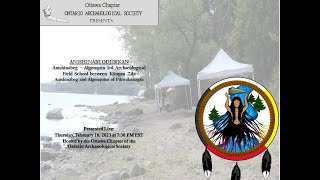 Anishinabe Odjibikan Archaeological Field School Presentation [upl. by Philipp]