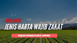 FEQAH TING 2 BAB ZAKAT  JENIS HARTA WAJIB ZAKAT [upl. by Weed]